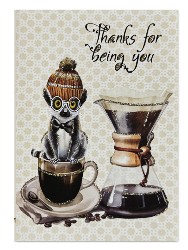 Glitter card Thanks for being you Coffee